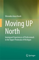 Weronika Anna Kusek - Moving UP North