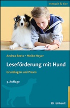 Andrea Beetz, Meike Heyer - Leseförderung mit Hund