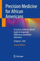 Gregory L Hall, Gregory L. Hall - Precision Medicine for African Americans