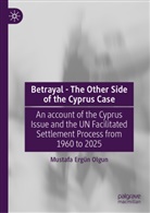 Mustafa Ergün Olgun - Betrayal - The Other Side of the Cyprus Case
