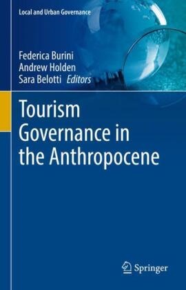 Sara Belotti, Federica Burini, Andrew Holden - Tourism Governance in the Anthropocene