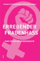 Feministisches B&uuml;ndnis Heidelberg - Erregender Frauenhass