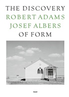 Robert Adams, Josef Albers, Heinz Liesbrock, Zander, Thomas Zander - The Discovery of Form