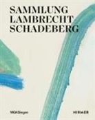 Christian Spies, Thomas Thiel - Sammlung Lambrecht-Schadeberg - Gegenwarten der Malerei
