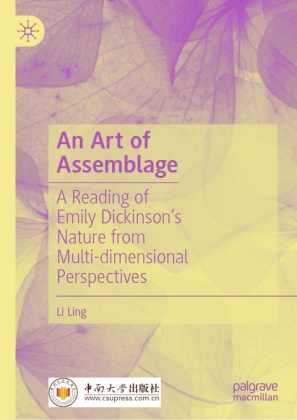 Ling Li, Li Ling - An Art of Assemblage - A Reading of Emily Dickinson's Nature from Multi-dimensional Perspectives