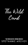 Stephanie Archer, Archer Stephanie - The Wild Card