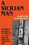 Caroline Moorehead - A Sicilian Man