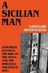 Caroline Moorehead - A Sicilian Man