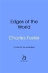 Charles Foster - The Edges of the World