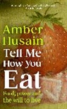 Amber Husain - Tell Me How You Eat