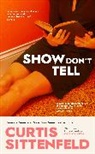 Curtis Sittenfeld, Sittenfeld Curtis - Show Don't Tell