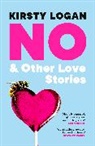 Kirsty Logan, Logan Kirsty - No & Other Love Stories