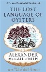 Alexander McCall Smith - The Lost Language of Oysters