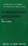 Félix M. Pareja - La religiosidad musulmana