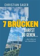 Sager Christian - Über 7 Brücken darfst du gehen...