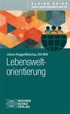 Johann Knigge-Blietschau, Dirk Witt - Lebensweltorientierung