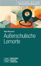 Maik Wienecke - Außerschulische Lernorte