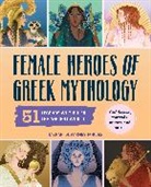 Megan Forbes, Megan Duvarney Forbes, Meel Tamphanon - Female Heroes of Greek Mythology