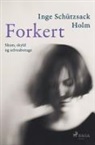 Inge Schützsack Holm - Forkert