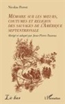 Nicolas Perrot - Mémoire sur les moeurs, coutumes et religion des sauvages de l'Amérique septentrionale
