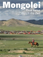Johannes Beltz, Przychowski von, Alexandra Przychowski von - Mongolei - Eine Reise durch die Zeit