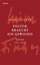 Heinz Fischer - Politik braucht ein Gewissen