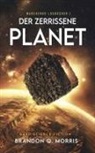 Brandon Q Morris, Brandon Q. Morris, A7L Thrilling Books Ltd., A7L Thrilling Books Ltd - Der zerrissene Planet