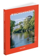 Frenz-Stammer Elisabeth - Wochenender: Komm paddle mit mir