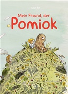 Isabel Pin - Mein Freund, der Pomiok