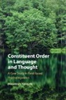 Masatoshi Koizumi - Constituent Order in Language and Thought