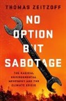 Editor, Thomas Zeitzoff - No Option but Sabotage