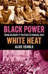 Alice Echols, Editor - Black Power, White Heat