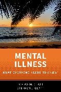 Editor, Nikima M. Glatt, Nikima M. (Owner Glatt, Stephen J. Glatt, Glatt Stephen J. - Mental Illness What Everyone Needs to Know