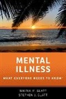 Editor, Nikima M. Glatt, Stephen J. Glatt - Mental Illness What Everyone Needs to Know