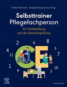Kathrin Altmann, Bauermann, Elisabeth Bauermann - Selbsttrainer Pflegefachperson zur Vorbereitung auf die Zwischenprüfung