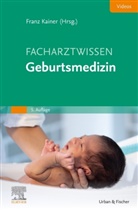 Franz Kainer - Facharztwissen Geburtsmedizin