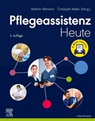 Kathrin Altmann, Keller, Christoph Keller - Pflegeassistenz Heute + E-Book