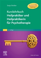 Sonja Streiber - Kurzlehrbuch Heilpraktiker und Heilpraktikerin für Psychotherapie (Inkl. ICD-11-Codes + Hinweisen zu den Neuerungen)