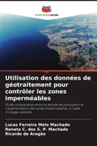 Ricardo de Aragão, Lucas Ferreira Melo Machado, Renata C. dos S. P. Machado - Utilisation des données de géotraitement pour contrôler les zones imperméables