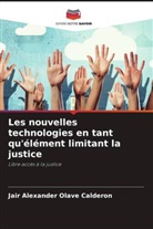 Jair Alexander Olave Calderon - Les nouvelles technologies en tant qu'élément limitant la justice