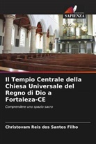Christovam Reis dos Santos Filho - Il Tempio Centrale della Chiesa Universale del Regno di Dio a Fortaleza-CE