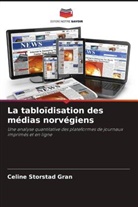 Celine Storstad Gran - La tabloïdisation des médias norvégiens