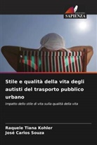 Raquele Tiana Kohler, José Carlos Souza - Stile e qualità della vita degli autisti del trasporto pubblico urbano