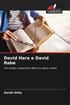 Sarah Attia - David Hare e David Rabe