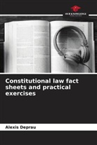Alexis Deprau - Constitutional law fact sheets and practical exercises