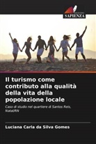 Luciana Carla da Silva Gomes - Il turismo come contributo alla qualità della vita della popolazione locale
