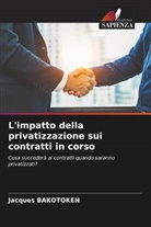 Jacques BAKOTOKEN - L'impatto della privatizzazione sui contratti in corso
