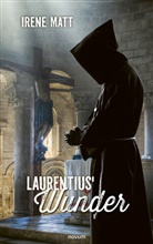 Irene Matt - Laurentius' Wunder