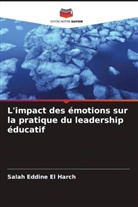 Salah Eddine El Harch - L'impact des émotions sur la pratique du leadership éducatif