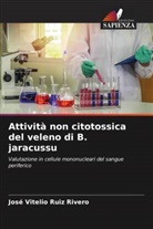 José Vitelio Ruiz Rivero - Attività non citotossica del veleno di B. jaracussu